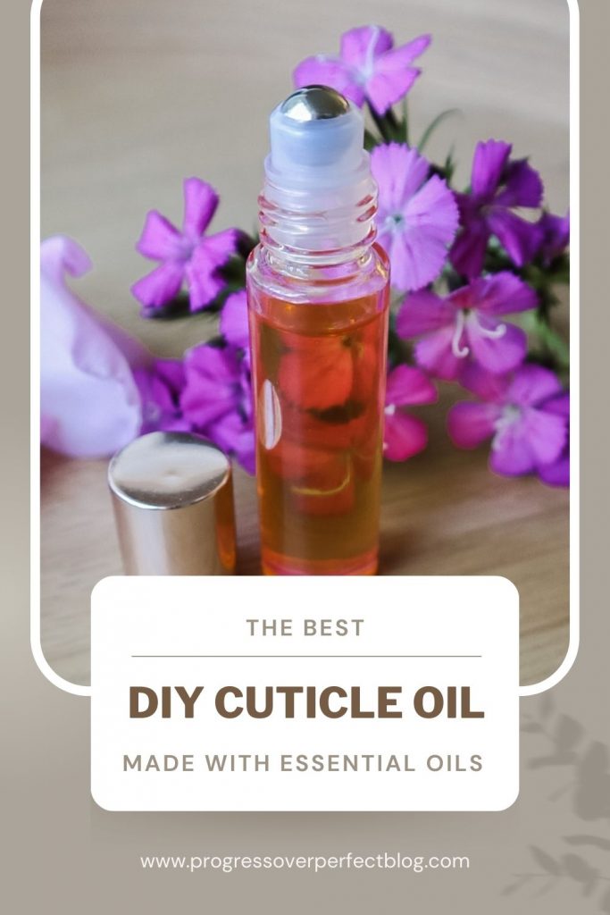 The Best DIY Cuticle Oil with Essential Oils Pinterest Pin