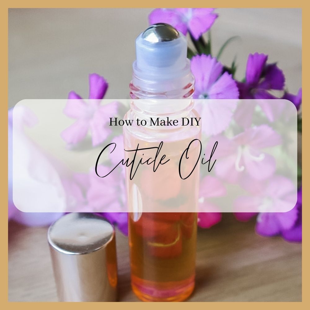 DIY Cuticle Oil Blog Post Cover