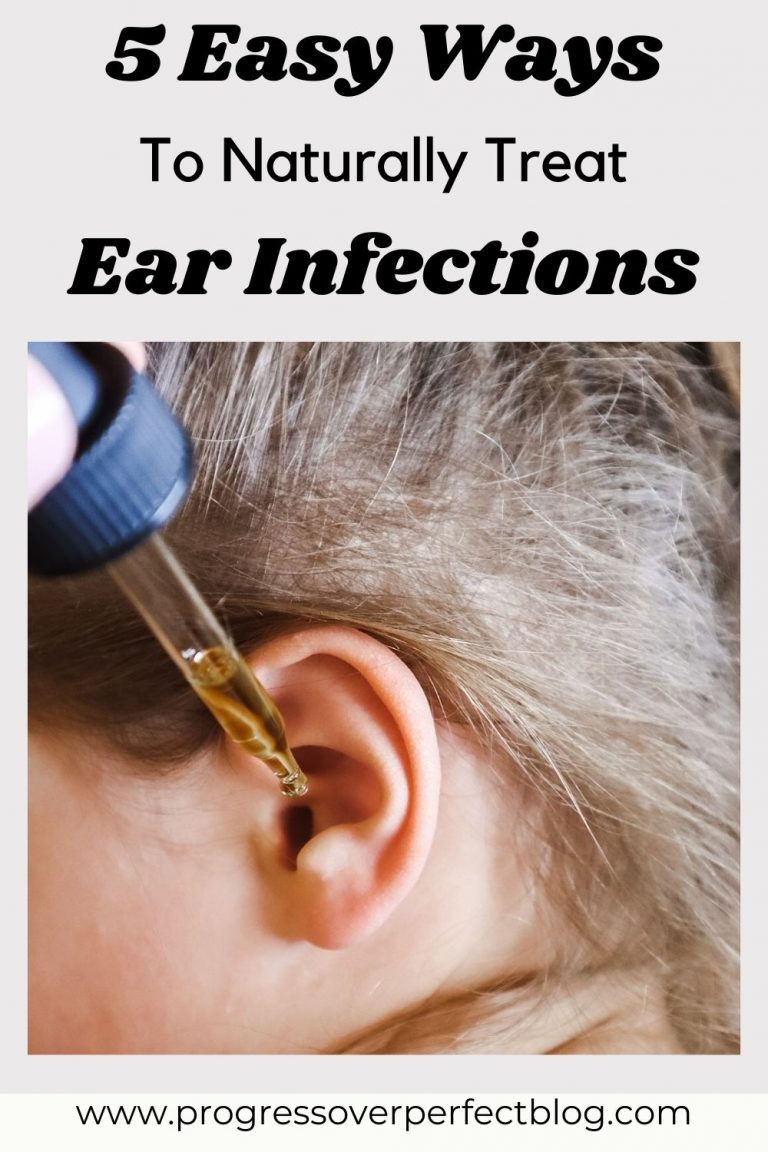 How to Treat Ear Infections Naturally - Progress over Perfect